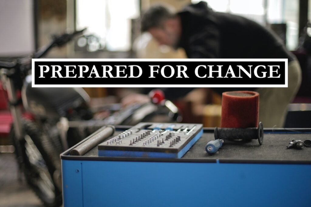 Prepared for Change