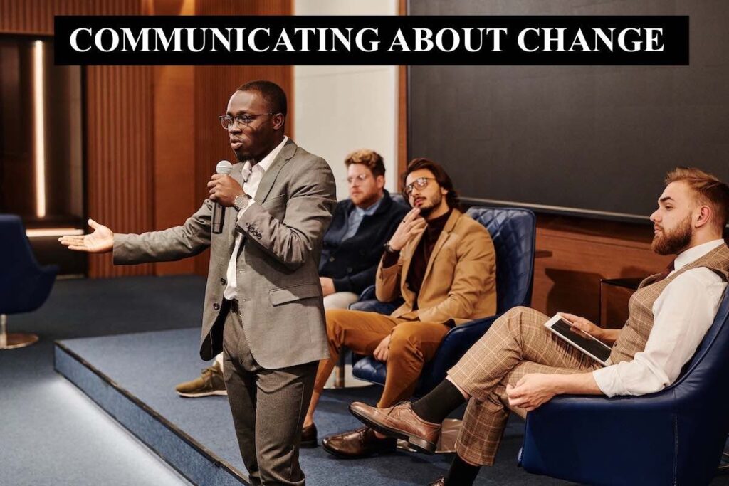 How to Communicate about Change