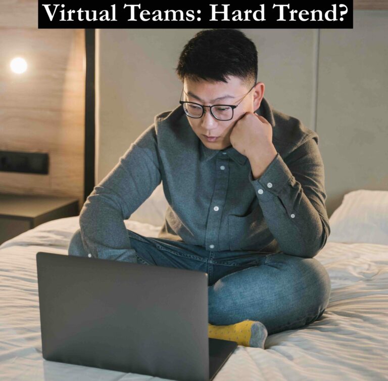 Virtual Teams: Hard Trend of the Future?