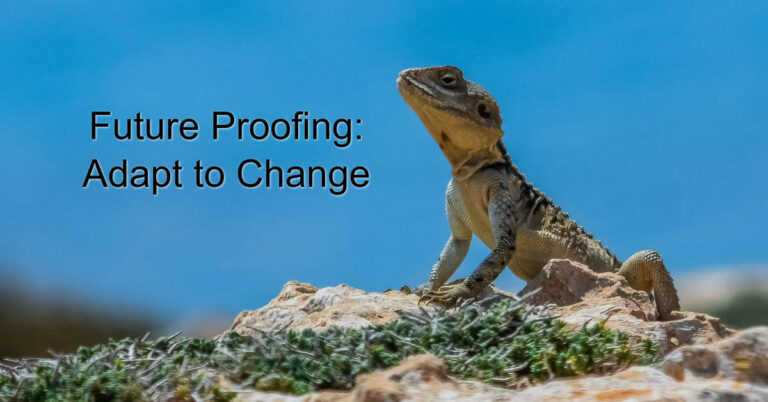 Future-Proof Yourself:  Adapt to Change