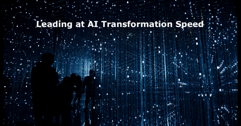Leading at AI Transformation Speed